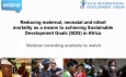 Reducing maternal, neonatal and infant mortality as a means to achieving SDGs in Africa